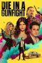 Nonton Film Die in a Gunfight (2021)