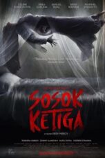 Nonton Film Sosok Ketiga (2023)