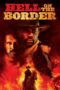 Nonton Film Hell on the Border (2019)