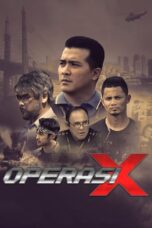 Nonton Film Operasi X (2018)