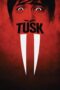 Nonton Film Tusk (2014)