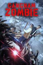 Gangnam Zombie (2023) Gangnam Zombie (2023)