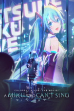 COLORFUL STAGE! The Movie: A Miku Who Can't Sing (2025)